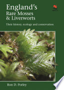 England's rare mosses & liverworts their history, ecology and conservation /