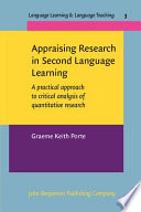 Appraising research in second language learning a practical approach to critical analysis of quantitative research /