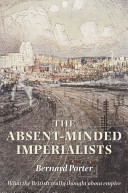 The absent-minded imperialists empire, society, and culture in Britain /