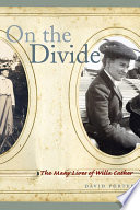 On the divide the many lives of Willa Cather /
