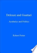Deleuze and Guattari aesthetics and politics /