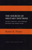 The sources of military doctrine : France, Britain, and Germany between the world wars /