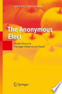 The Anonymous Elect Market Research Through Online Access Panels /
