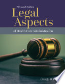 Legal aspects of health care administration