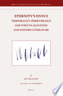 Eternity's ennui temporality, perseverance and voice in Augustine and Western literature /