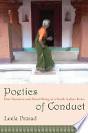 Poetics of conduct oral narrative and moral being in a South Indian town /