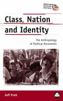 Class, nation, and identity the anthropology of political movements /