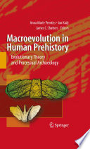 Macroevolution in Human Prehistory Evolutionary Theory and Processual Archaeology /