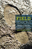 Field seasons reflections on career paths and research in American archaeology /