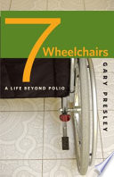 Seven wheelchairs a life beyond polio /
