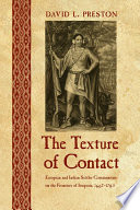 The texture of contact European and Indian settler communities on the frontiers of Iroquoia, 1667-1783 /