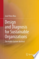Design and Diagnosis for Sustainable Organizations The Viable System Method /