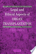 Legal and ethical aspects of organ transplantation