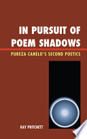 In pursuit of poem shadows Pureza Canelo's second poetics /