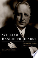 William Randolph Hearst final edition, 1911-1951 /