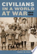 Civilians in a world at war, 1914-1918