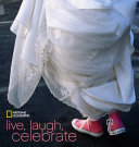Live, laugh, celebrate /