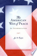 The American way of peace an interpretation /