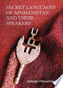 Secret languages of Afghanistan and their speakers /