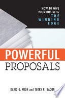 Powerful proposals how to give your business the winning edge /