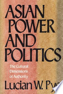 Asian power and politics the cultural dimensions of authority /