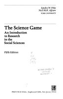 The science game : an introduction to research in the social sciences /