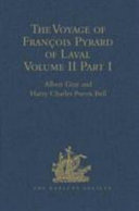 The voyage of François Pyrard of Laval to the East Indies, the Maldives, the Moluccas, and Brazil.