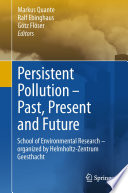 Persistent Pollution  Past, Present and Future School of Environmental Research - Organized by Helmholtz-Zentrum Geesthacht /
