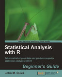 Statistical analysis with R beginner's guide  /