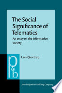 The social significance of telematics an essay on the information society /