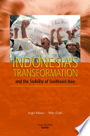 Indonesia's transformation and the stability of Southeast Asia