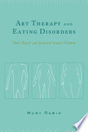 Art therapy and eating disorders the self as significant form /