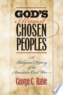 God's almost chosen peoples a religious history of the American Civil War /