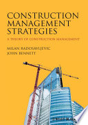 Construction management strategies a theory of construction management /