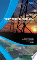 Energy trade in South Asia : opportunities and challenges /