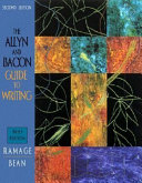 The Allyn and Bacon guide to writing /