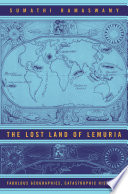 The lost land of Lemuria fabulous geographies, catastrophic histories /