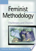 Feminist methodology challenges and choices /