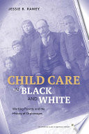 Child care in black and white working parents and the history of orphanages /