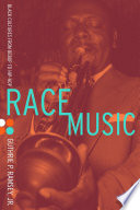 Race music black cultures from bebop to hip-hop /