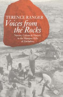Voices from the rocks : nature, culture & history in the Matopos Hills of Zimbabwe /