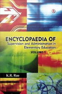 Encyclopaedia of supervision and administration in elementary education. administration and role of elementary schools /