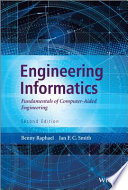 Engineering informatics fundamentals of computer-aided engineering /
