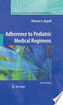 Adherence to Pediatric Medical Regimens 2nd Edition /