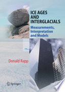 Ice Ages and Interglacials Measurements, Interpretation and Models /