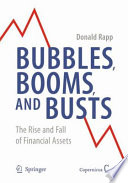 Bubbles, Booms, and Busts The Rise and Fall of Financial Assets /