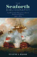The Seaforth bibliography : a guide to more than 4,000 works on British naval history, 55 B.C.-1815 /