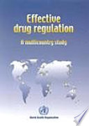 Effective drug regulation a multicountry study /