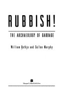 Rubbish! : the archaeology of garbage /