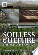 Soilless culture theory and practice /